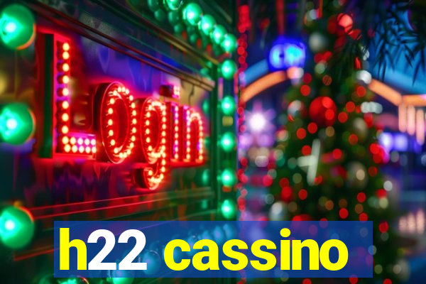 h22 cassino